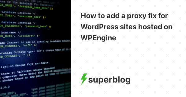 How to add a proxy fix for WordPress sites hosted on WPEngine